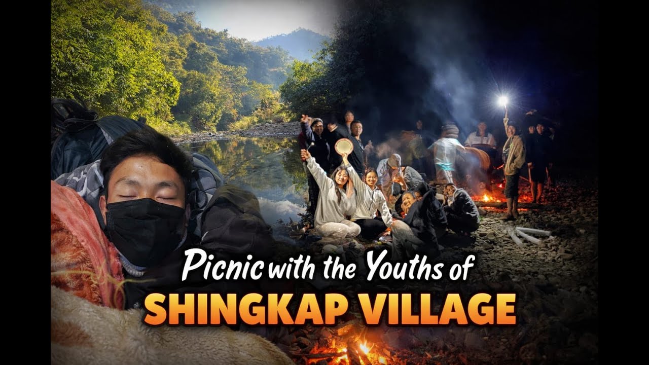 Picnic with #MATHANMI & YOUTHS OF SHINGKAP VILLAGE