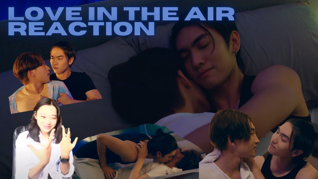 [INTENSE] บรรยากาศรัก เดอะซีรีส์ Love in The Air Episode 1 Reaction +OFFICIAL LINKS