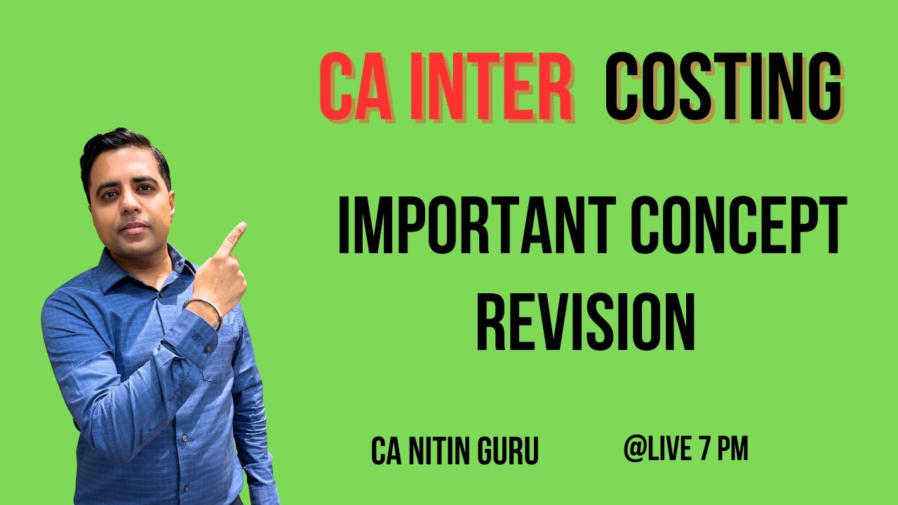 Costing Concept Revision  l CA Inter l Jan 26 l Cover Appox 60 Marks Concepts  ICAI l CA Nitin Guru