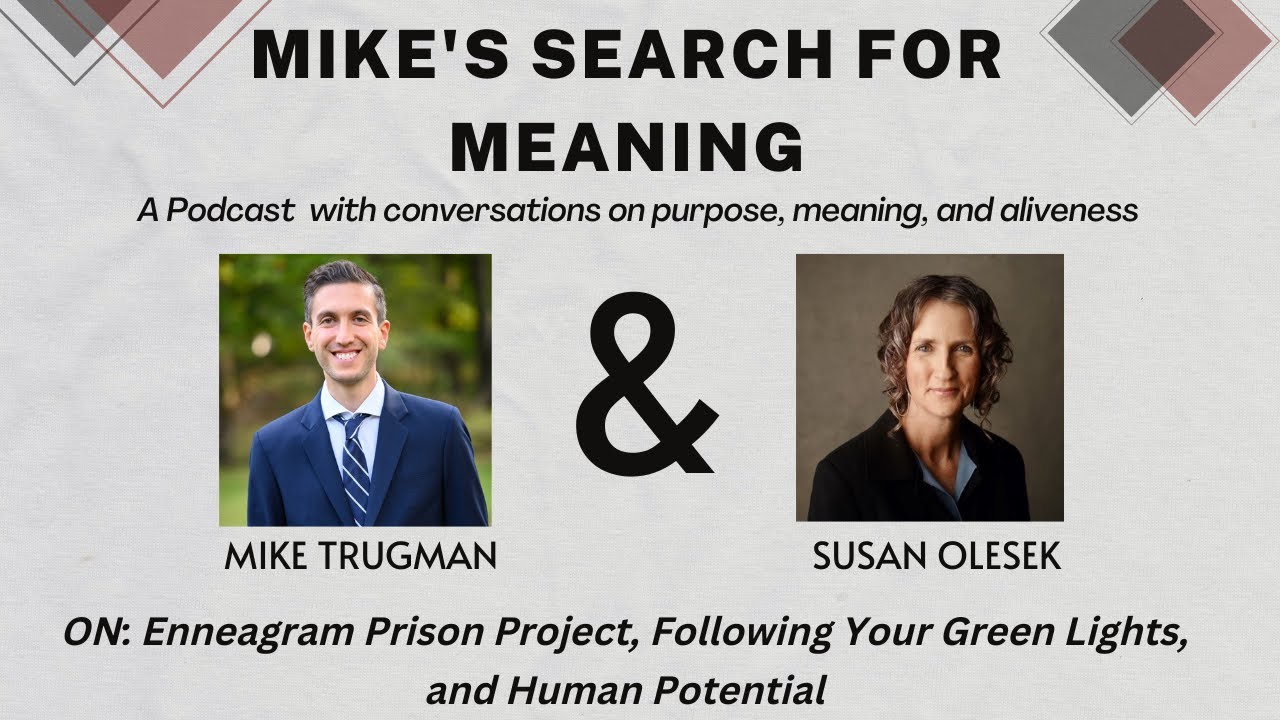 Susan Olesek: Enneagram Prison Project, Following Your Green Lights, and Human Potential