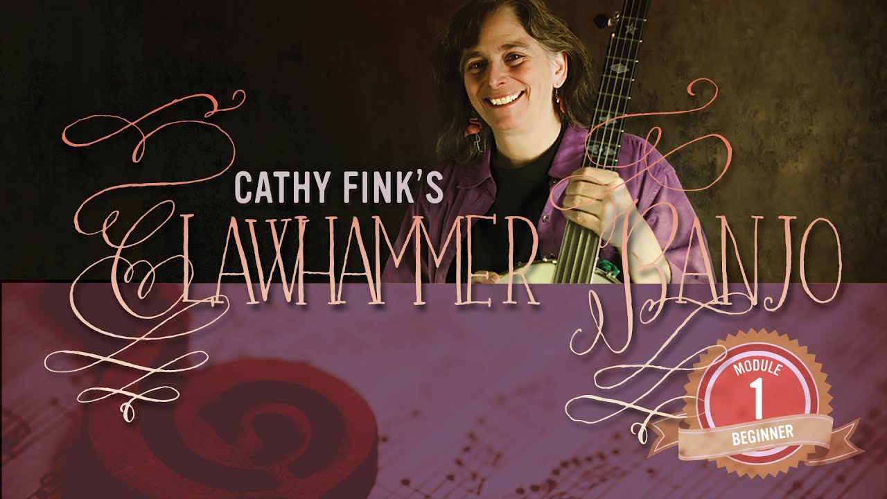 Clawhammer Banjo for Beginners (Module 1) - Introduction - Cathy Fink