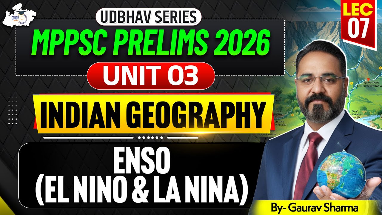 MPPSC Prelims 2026 | Indian Geography Unit 03 | ENSO (El Nino & La Nina) | By Gaurav Sir | StudyIQ