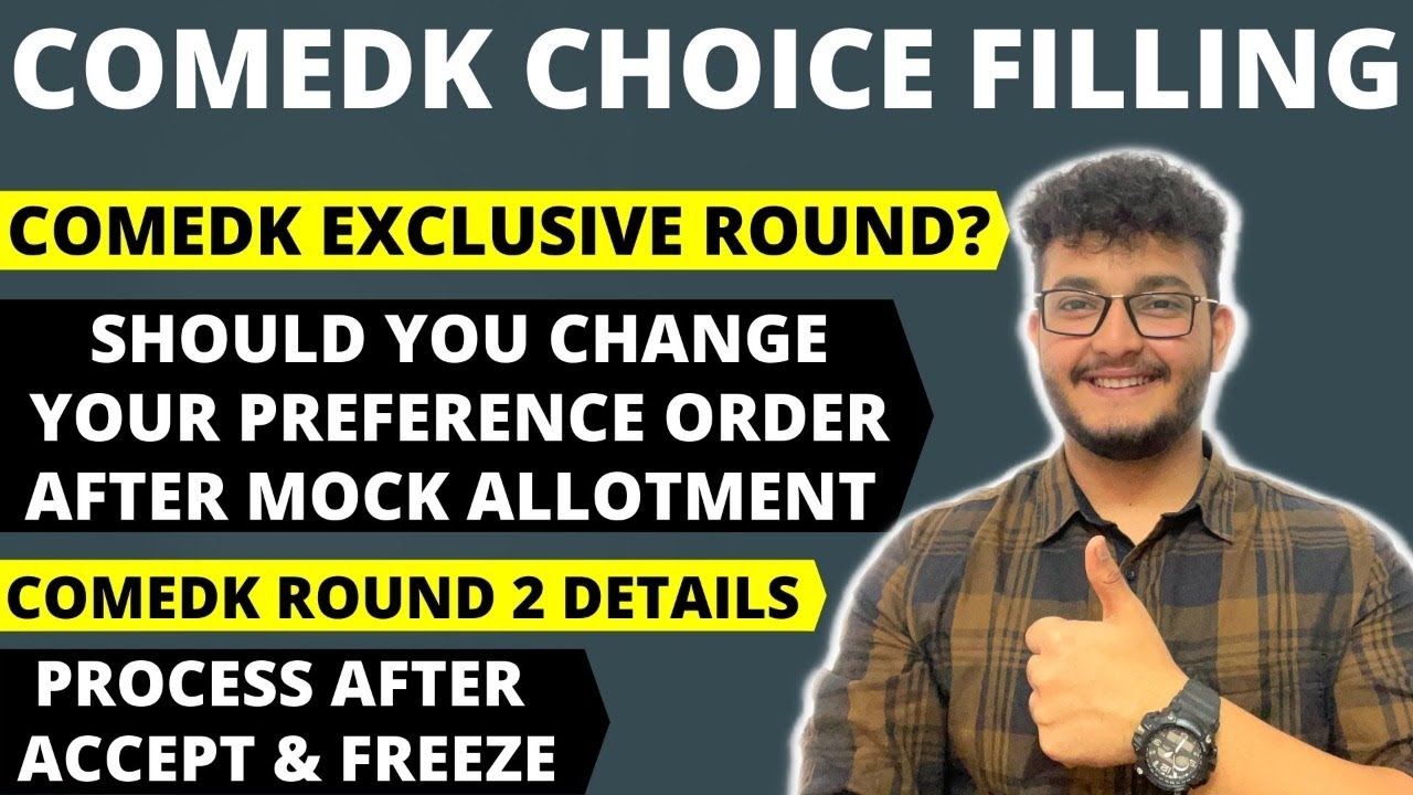 COMEDK COUNSELLING | SHOULD YOU CHANGE PREFERENCE ORDER AFTER MOCK ALLOTMENT | ROUND 2 DETAILS