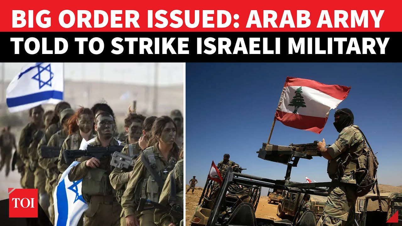 Arab Army To Strike Israel After Top Leader's Order Against IDF; U.S. Alarmed, Mideast On Edge