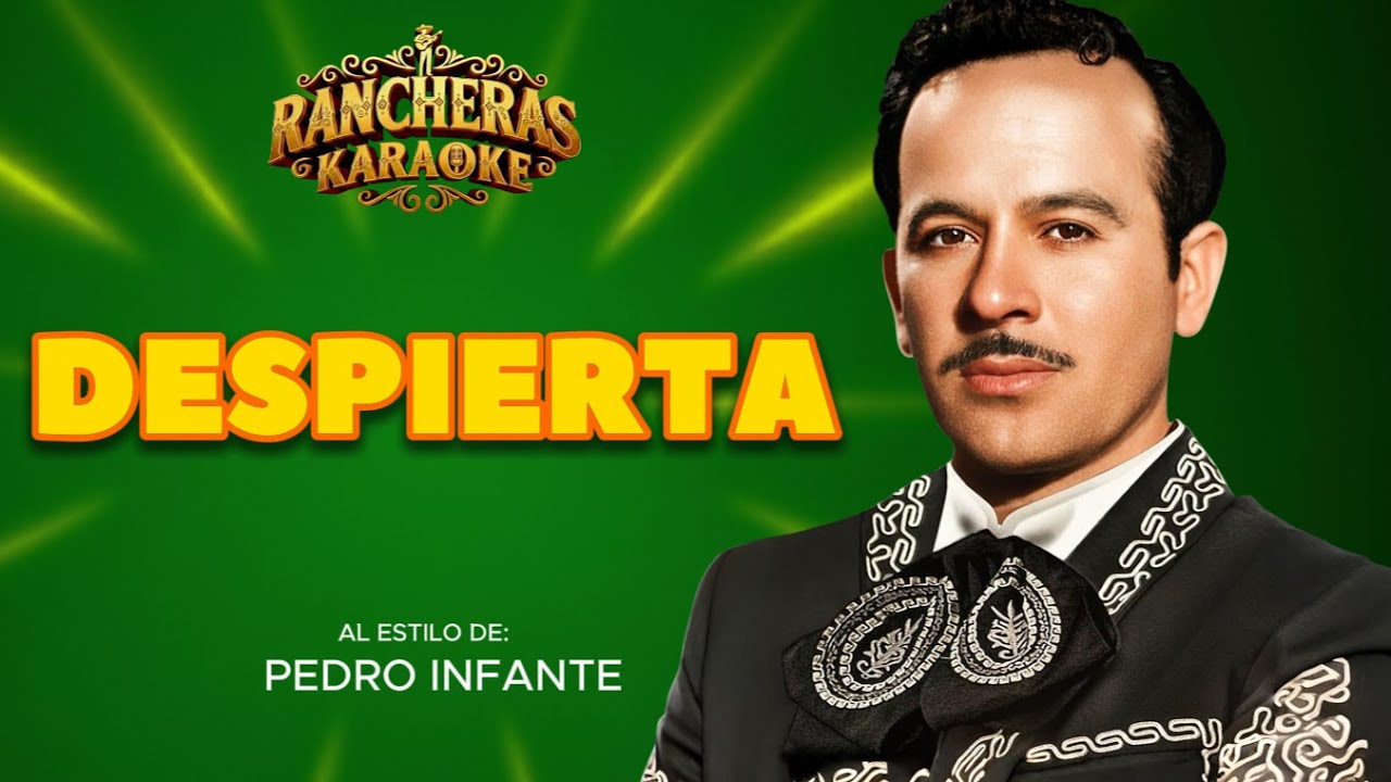Rancheras Karaoke | Despierta – Pedro Infante
