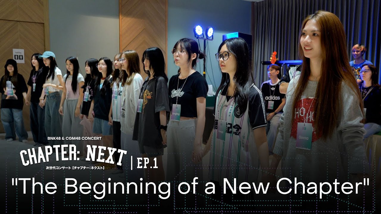 The Beginning of a New Chapter | Prelude to [CHAPTER: NEXT] EP.1 | #BNK48CGM48_CHAPTERNEXT