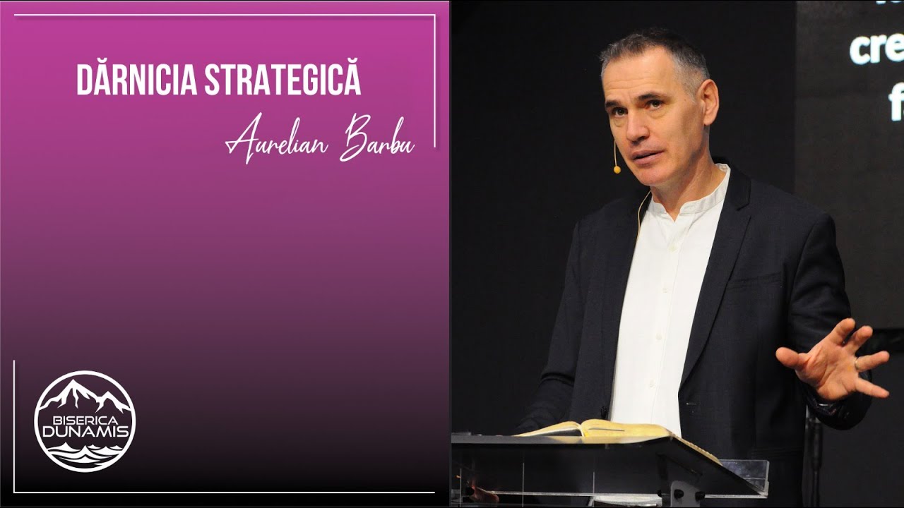 Aurelian Barbu | Dărnicia strategică | 21 decembrie 2025