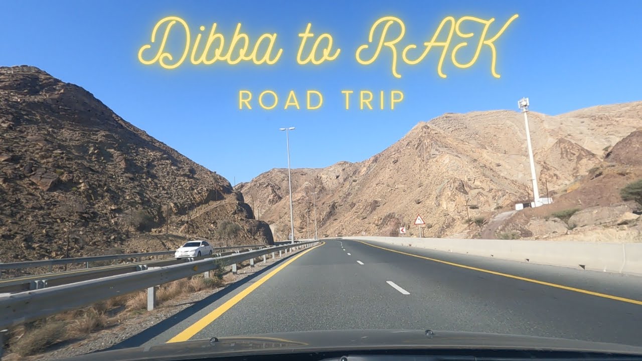 Dibba Al Fujairah to RAK Road Trip - The Best Place to Visit in the UAE