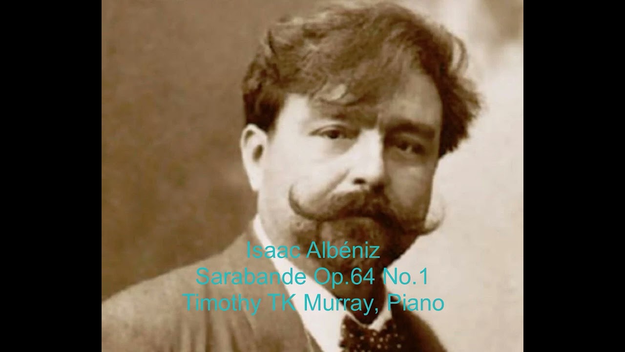 Albéniz - Sarabande Op.64 No.1 - Timothy TK Murray, Piano #piano #beautiful #spanish