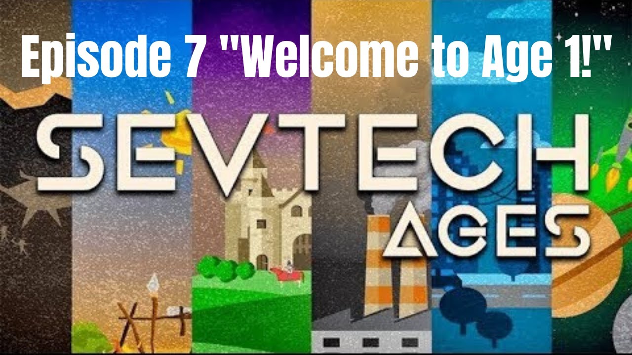 Sevtech Ages Lets Play and Tutorial Ep 7 