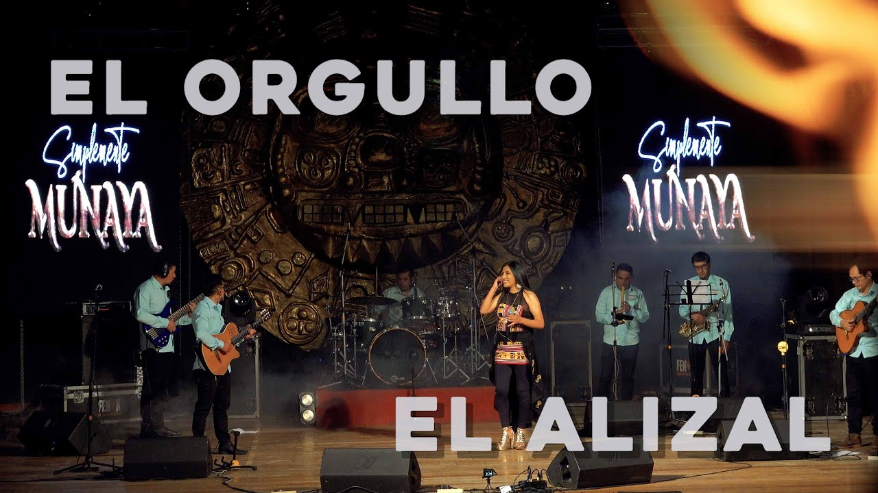 MUNAYA DEL CUSCO - EL ORGULLO | EL ALIZAL - CONCIERTO EN VIVO