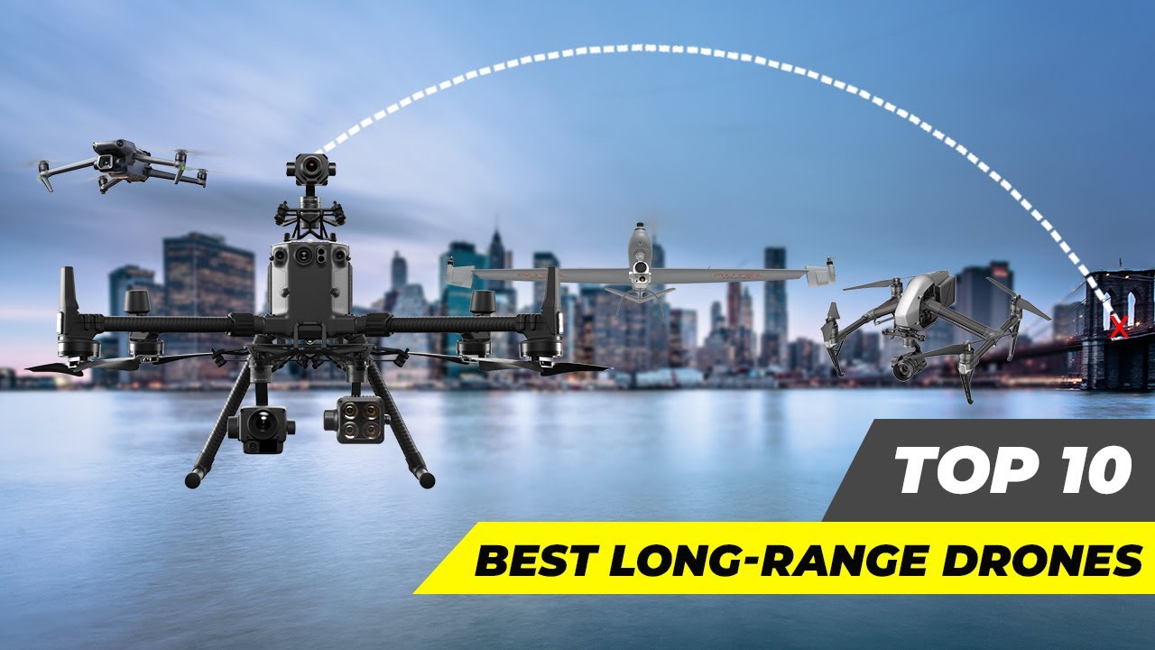Top 10 - Best Long Range Drones in 2024