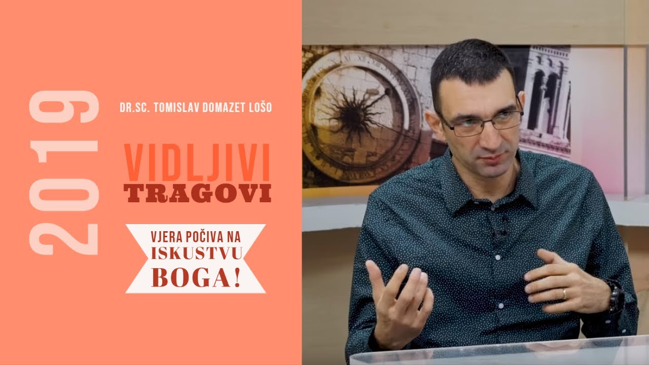 Vjera počiva na iskustvu Boga! (dr.sc. Tomislav Domazet Lošo)