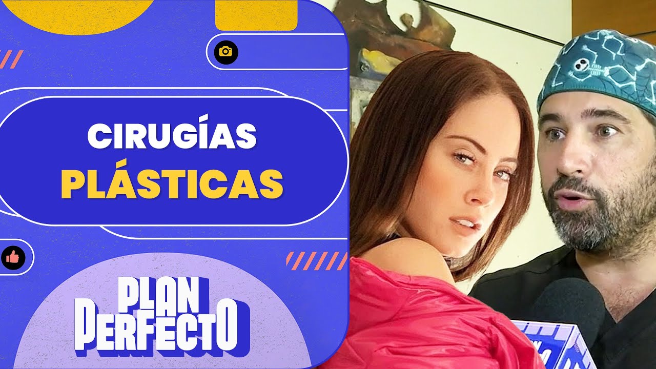 ¿CUÁNTO CUESTAN? Conoce las operaciones que se hay realizado algunos famosos - Plan Perfecto