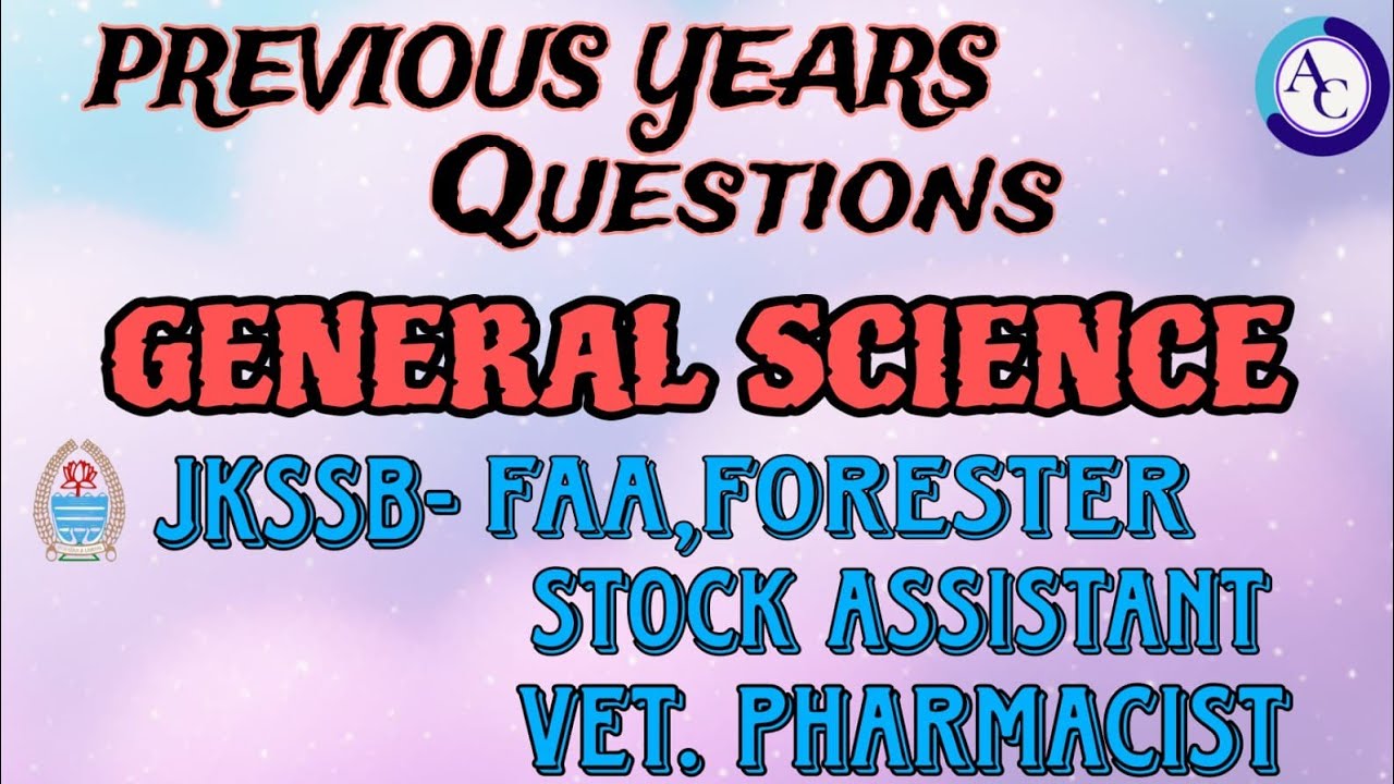 GENERAL SCIENCE PREVIOUS YEAR QUESTIONS|JKSSB FAA|JKSSB VLW|