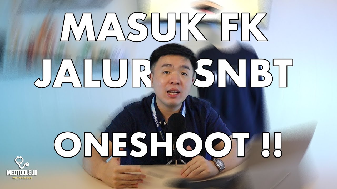 TIPS AUTO MASUK KEDOKTERAN LEWAT SNBT ONESHOOT!! | Medtools Tips