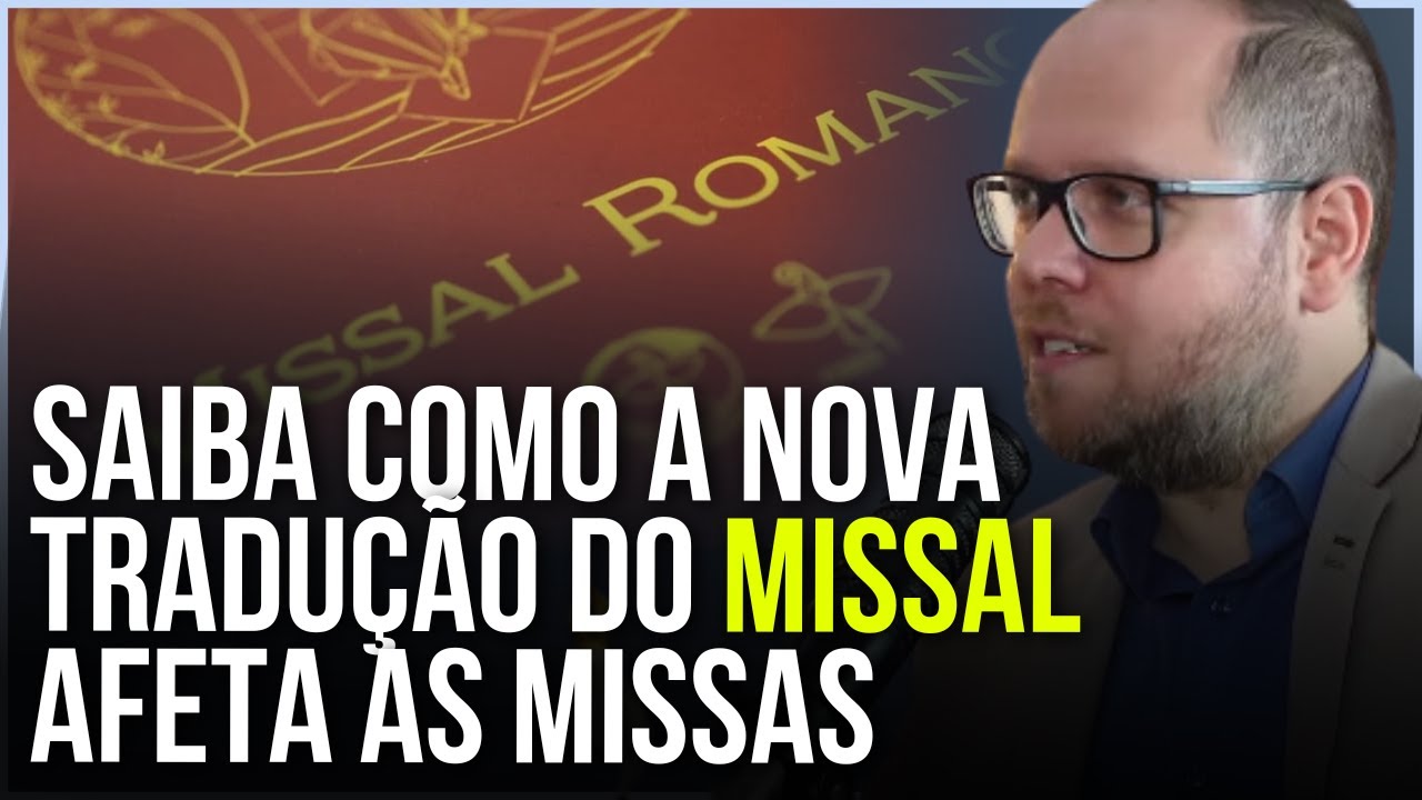 MUDANÇAS NO NOVO MISSAL ROMANO | MICHEL PAGIOSSI