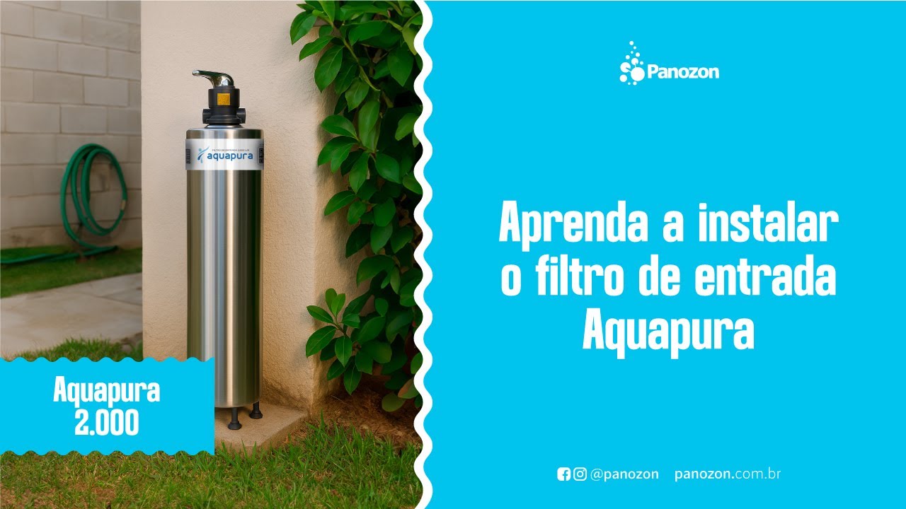 Como Instalar Filtro de Entrada | Aquapura