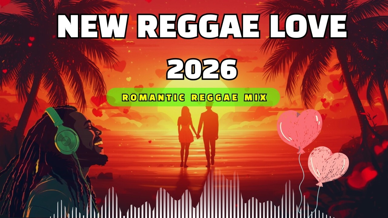 Best New Reggae Love Songs 2026 🌴 Chill Romantic Reggae Mix for Relaxing Vibes