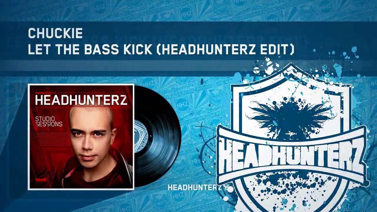 Chuckie - Let The Bass Kick (Headhunterz Edit) (HQ Preview)