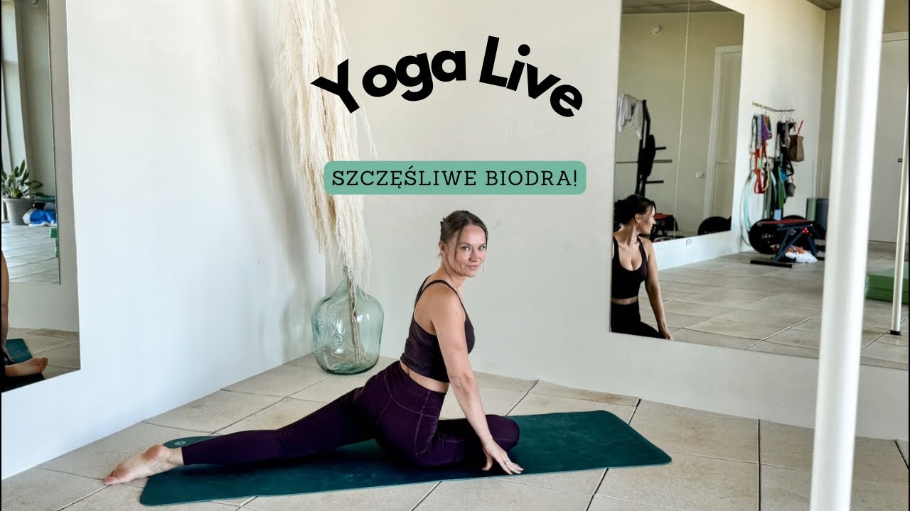 Szczęśliwe biodra! - Joga otwierająca biodra.