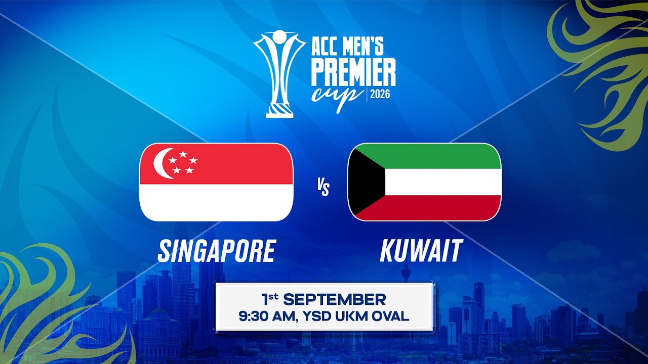 Match 6 | SINGAPORE vs KUWAIT | ACC Men&rsquo;s Premier Cup 2026