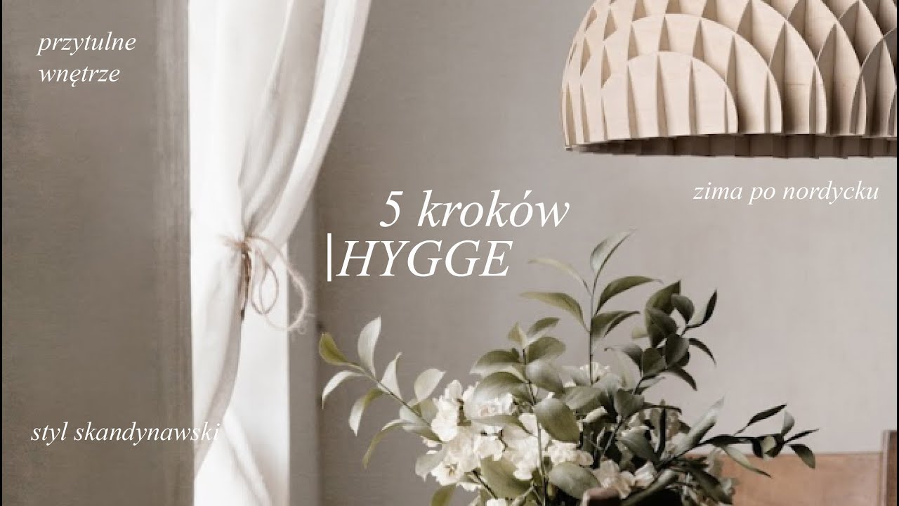 Styl hygge we wnętrzu w 5 krokach! O zimie po nordycku, stylu skandynawskim i przytulności.