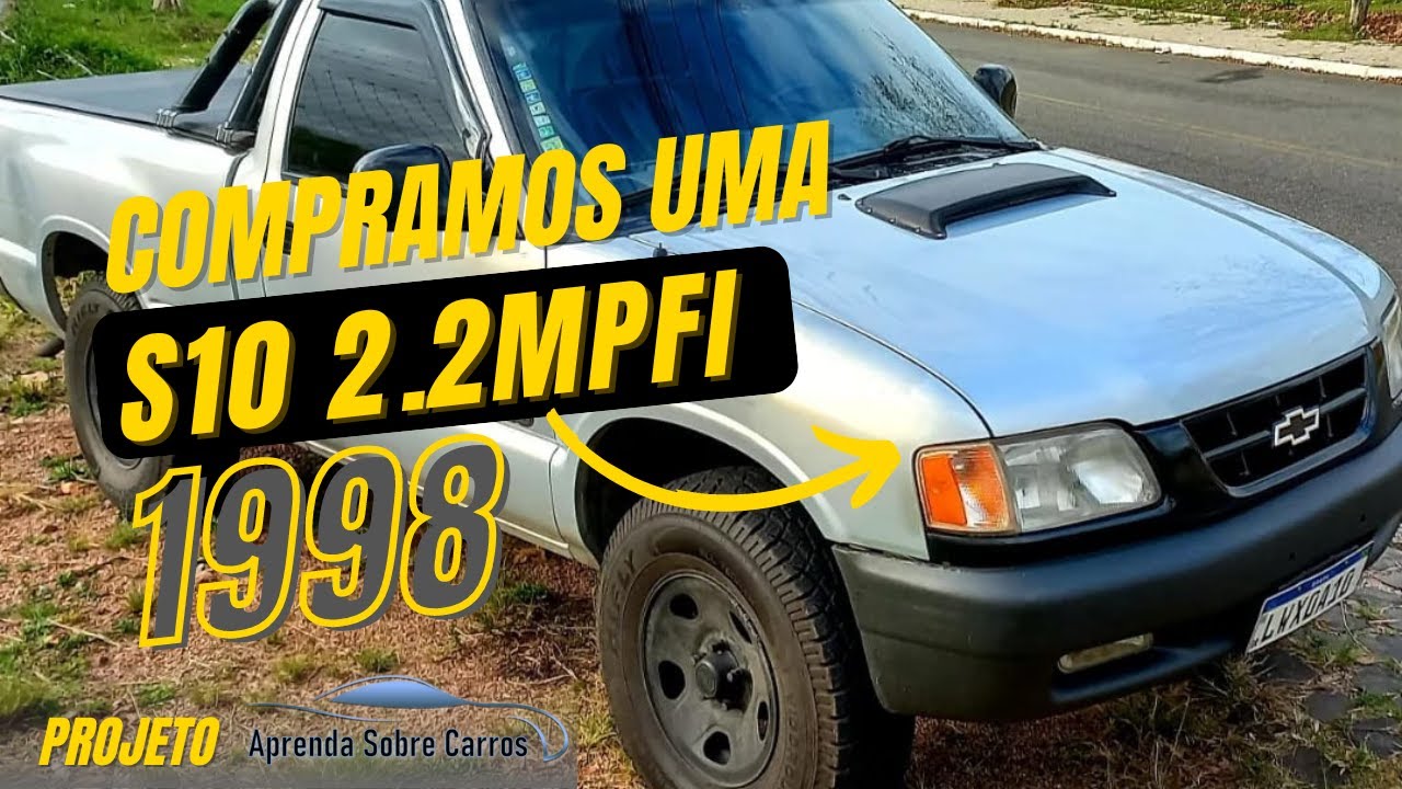 Compramos uma Chevrolet S10 1998, mais um Projeto do Canal.