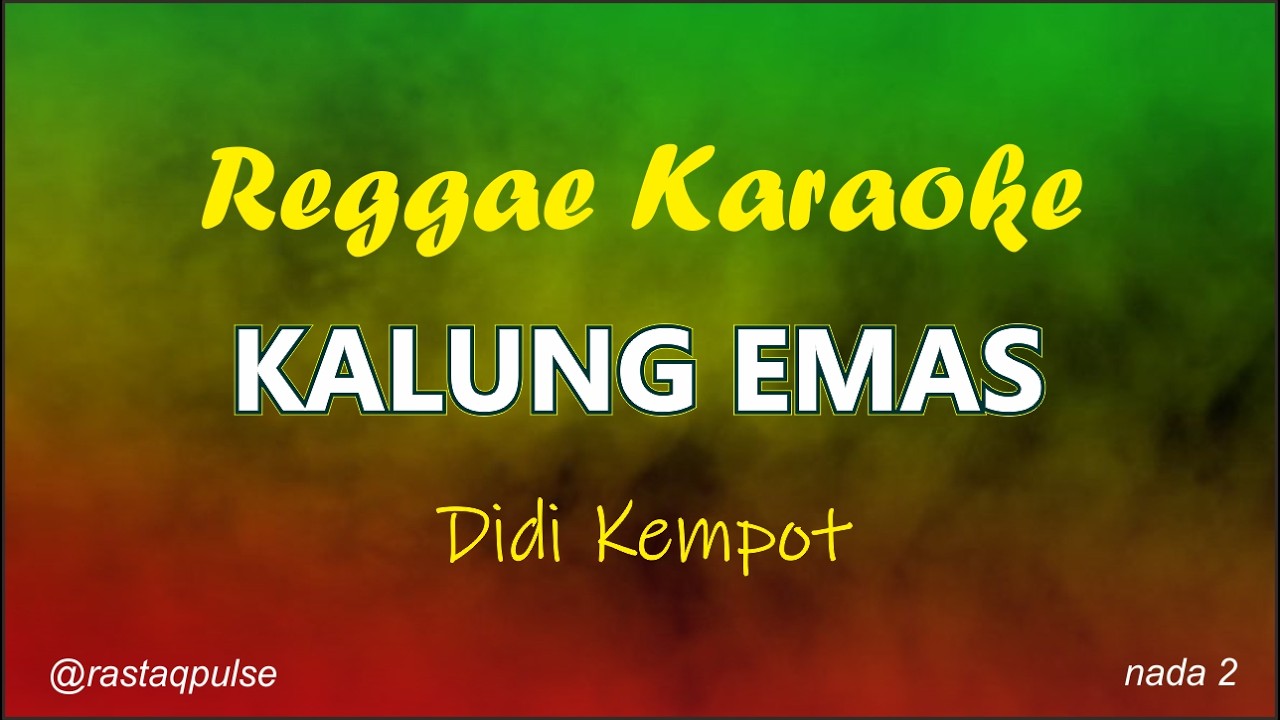 Kalung Emas Didi Kempot Karaoke Reggae Ska | Nada Wanita/Nada Rendah   Rastaqpulse
