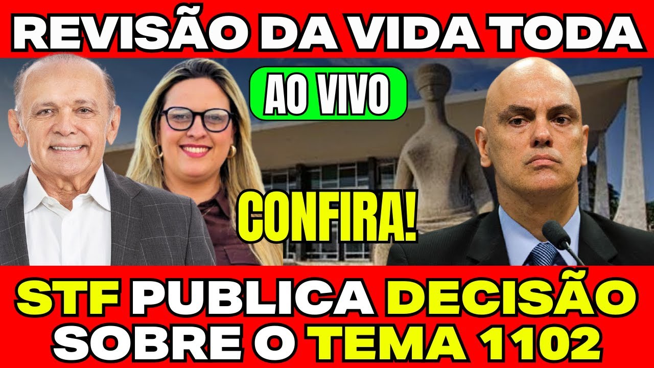 URGENTE! STF PUBLICA DECISÃO SOBRE A REVISÃO DA VIDA TODA