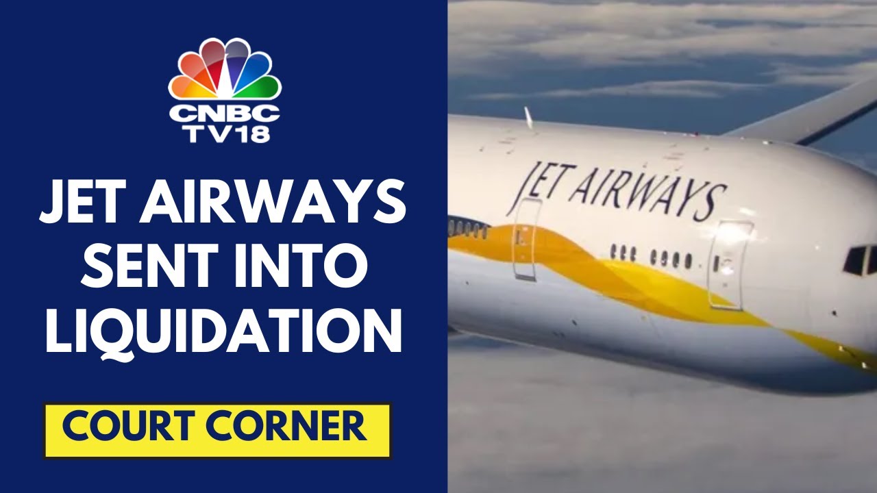 Supreme Court Has Sent Jet Airways Into Liquidation After The Failure Of Its Restoration Plan