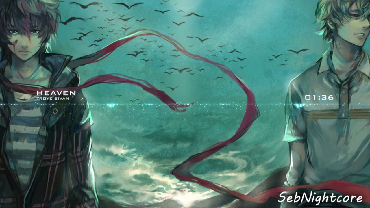 [Nightcore] Heaven - Troye Sivan