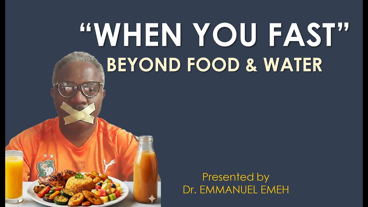 WHEN YOU FAST (Beyond Food & Water)