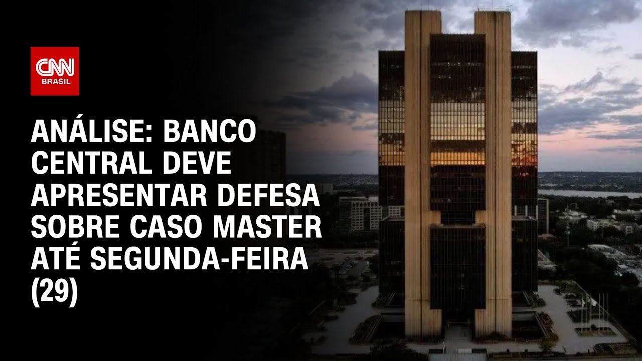 Análise: Banco Central deve apresentar defesa sobre caso Master até segunda-feira (29) | WW