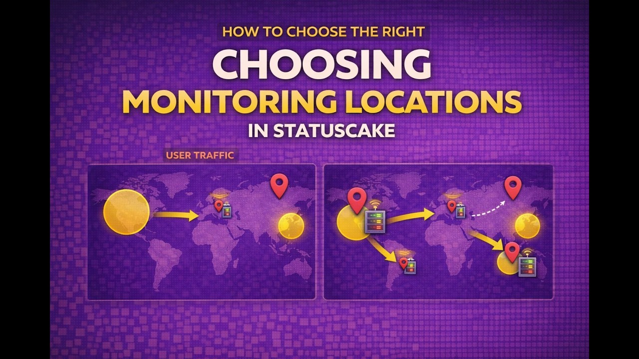 How to Choose the Right Monitoring Locations in StatusCake