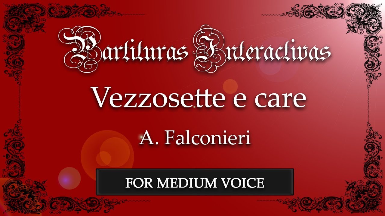 Vezzosette e care  KARAOKE FOR MEDIUM VOICE - A. Falconieri - Key: E Major