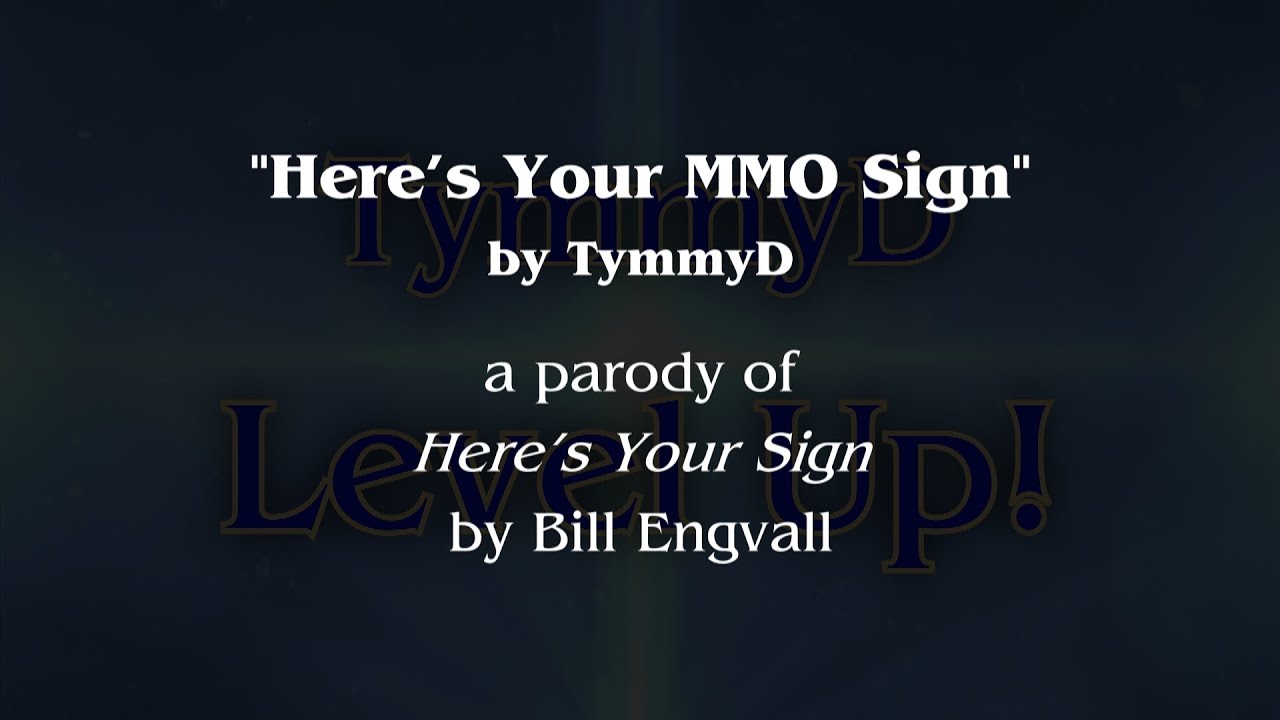 Here's Your MMO Sign (MMO Parody)