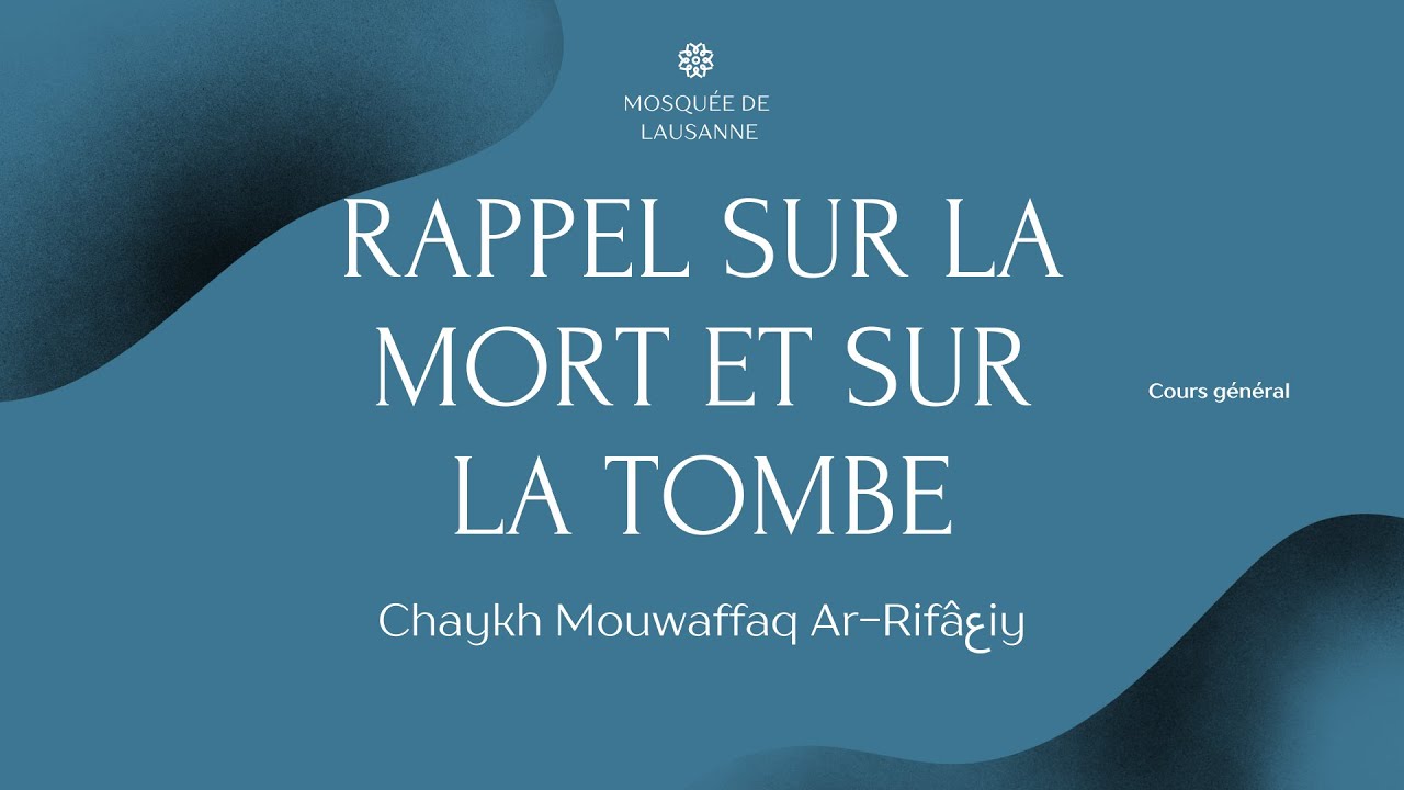 Rappel sur la mort et sur la tombe | تذكير على الموت و القبر