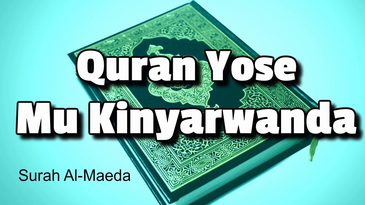 Quran: 5. Surah Al-Maidah isobanuye Mukinyarwanda