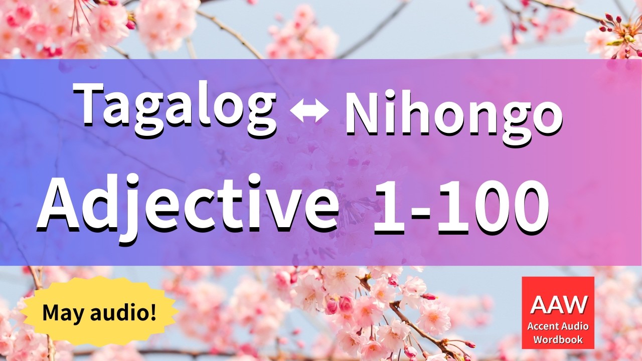 100 Basic Japanese Adjectives (JLPT N5) | Tagalog Audio | AAW Accent Audio Wordbook