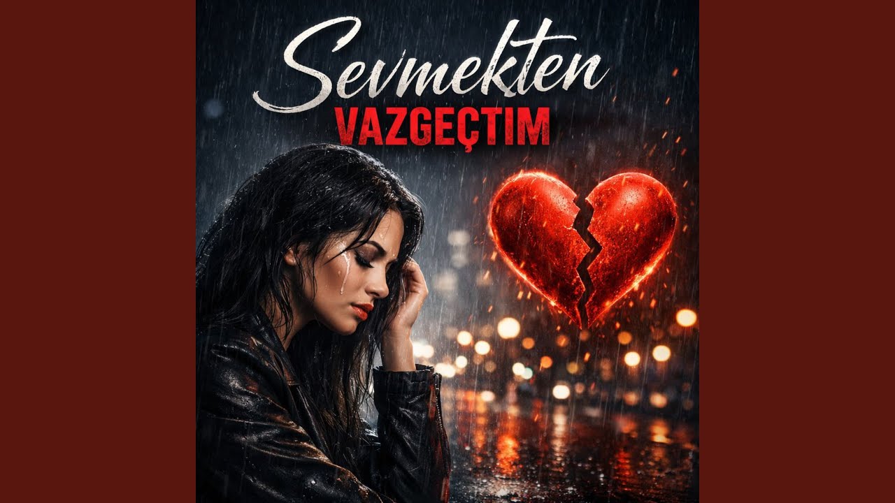 Sevmekten Vazgeçtim