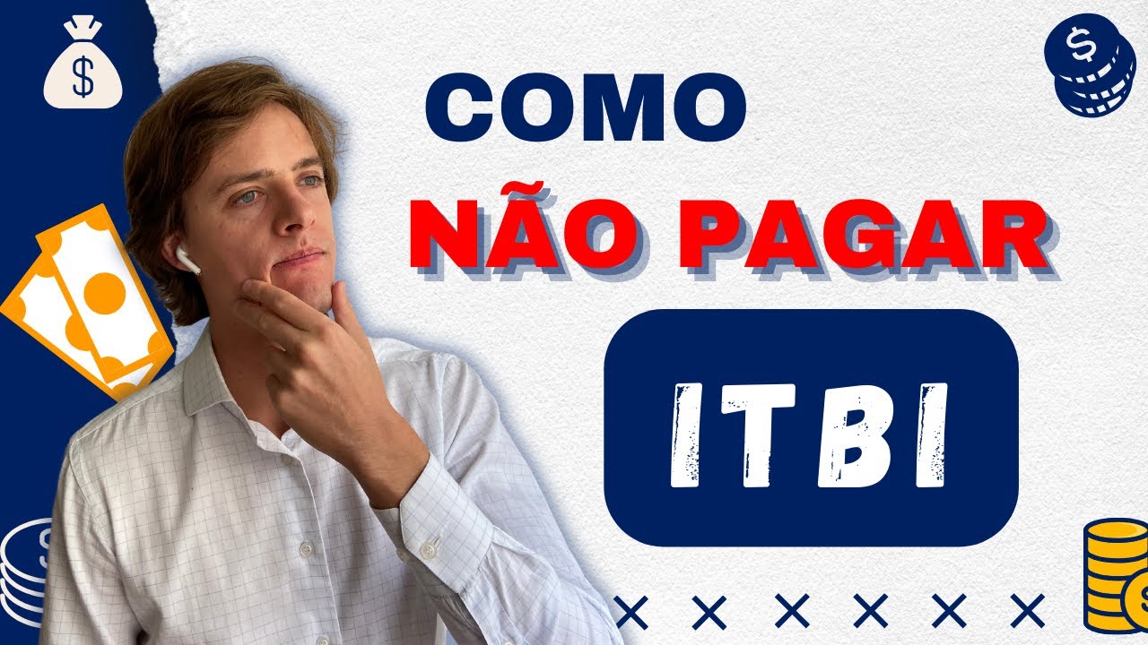 Como N&Atilde;O PAGAR ITBI em transa&ccedil;&otilde;es de im&oacute;veis