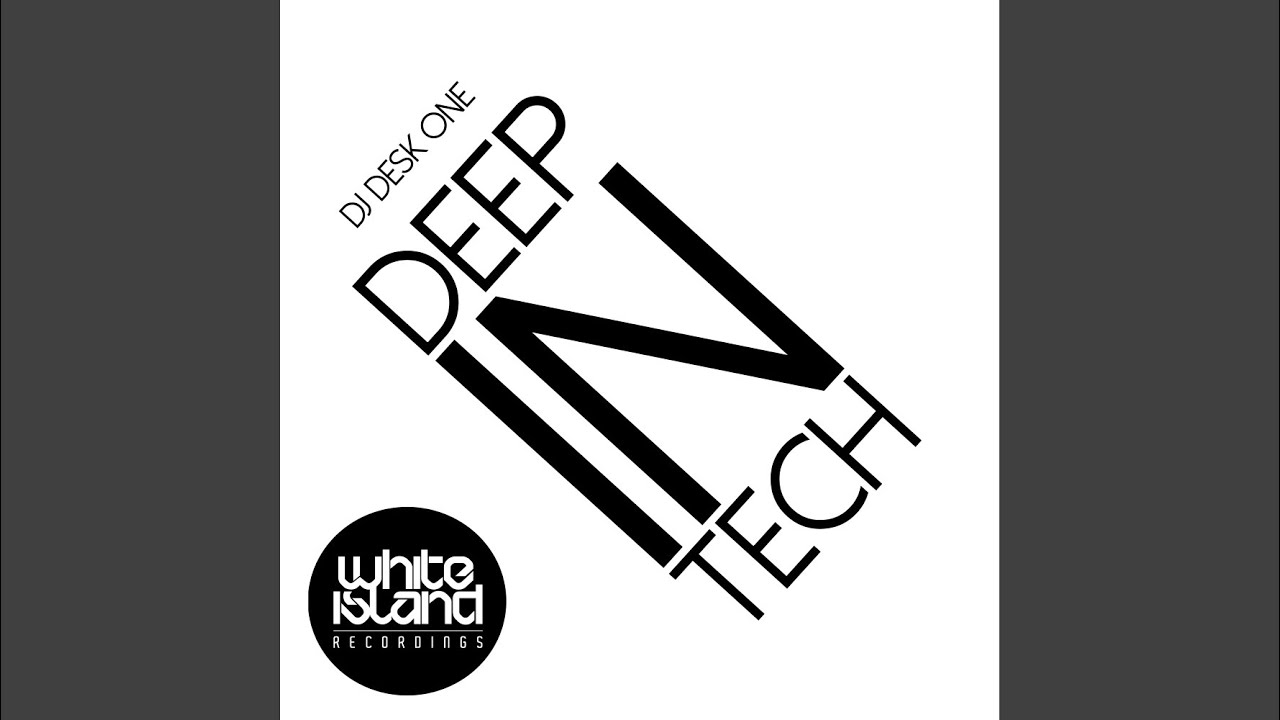 Deep In Tech (Original Mix)