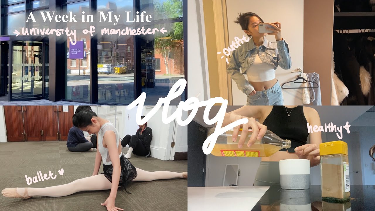英國生活｜留學生的一週🇬🇧 | 曼徹斯特大學｜A Week in My Life 🩰