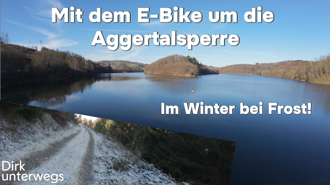 E-Bike Tour um die Aggertalsperre bei Gummersbach - im Winter bei Frost!