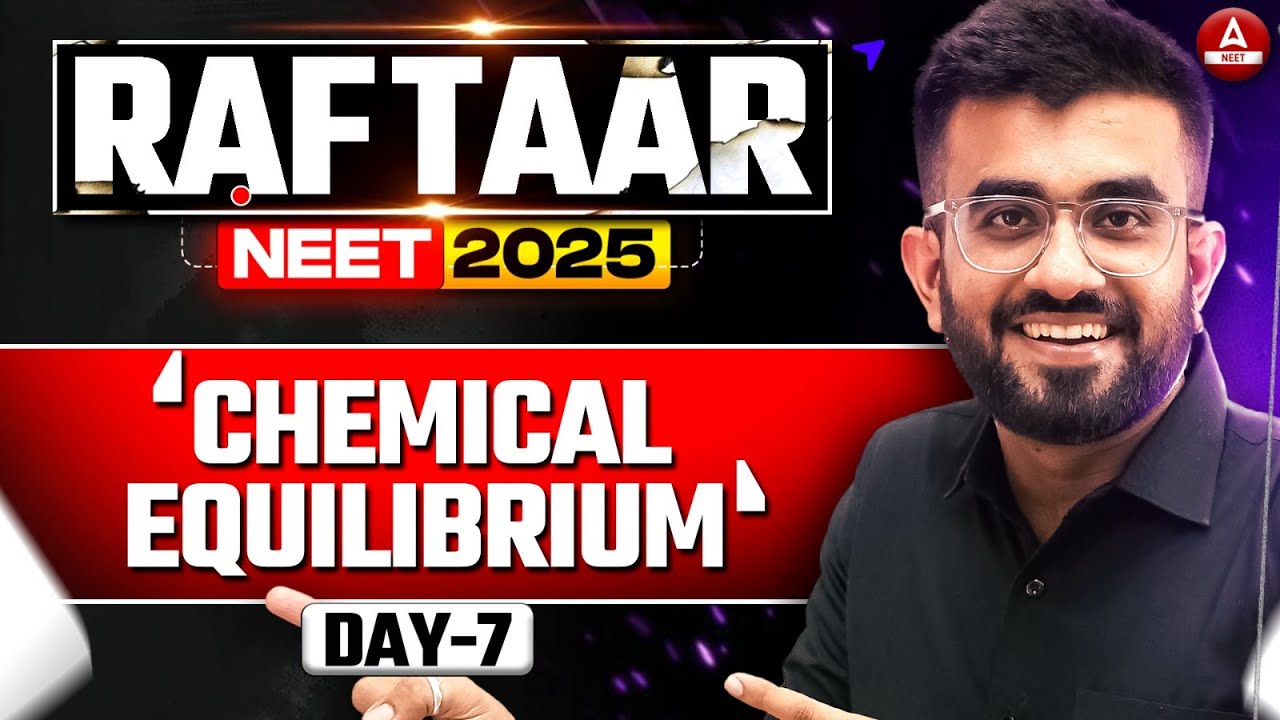 Chemical Equilibrium ONE SHOT | RAFTAAR NEET 2025 | Chemistry 30 Days | Nitesh Devnani