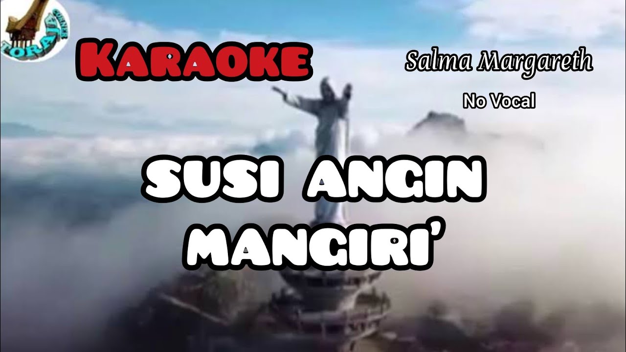 Karaoke Toraja SUSI ANGIN MANGIRI' Salma Margareth