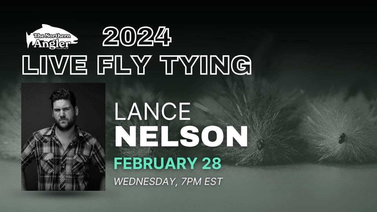 Live Tying 2024 with Lance Nelson
