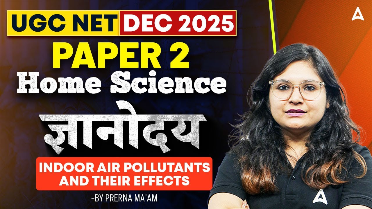 UGC NET Home Science Indoor Air Pollutants & Their Effects | UGC NET Home Science By Prerna Ma'am