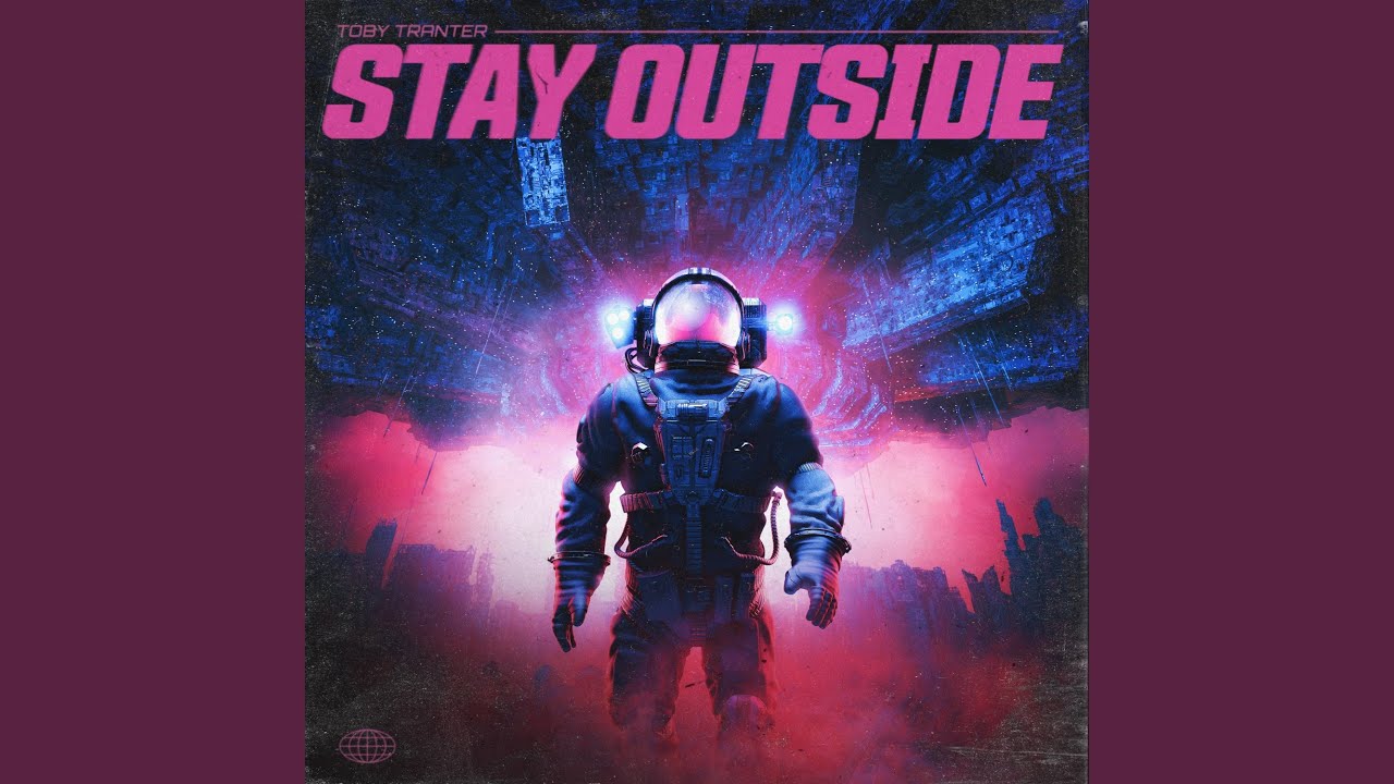 Stay Outside